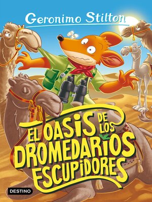 cover image of El oasis de los dromedarios escupidores